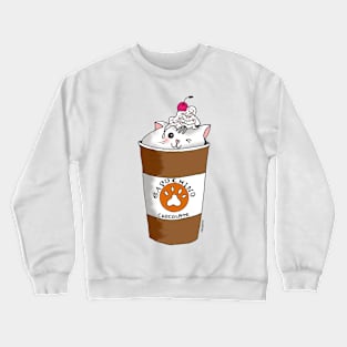 My drink: Chocolate gappuccino Crewneck Sweatshirt